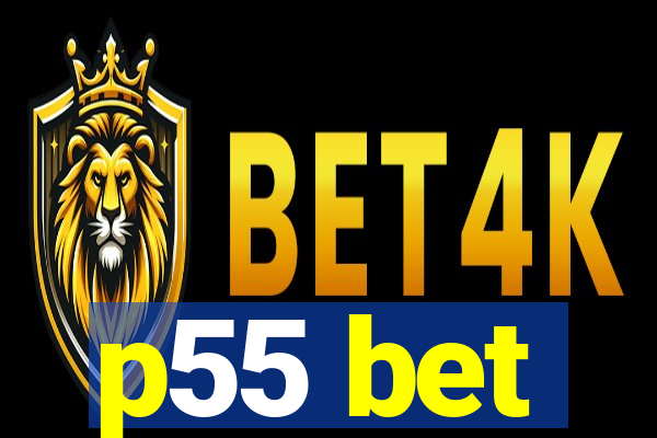 p55 bet